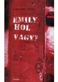 MINTE, GWYNETH - Emily, hol vagy?