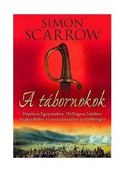 Simon Scarrow - A tábornokok Simon Scarrow - A tábornokok, Debrecen 2014 antikvár könyv