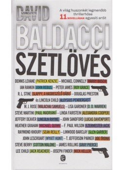 David Baldacci (szerk.) - Szétlövés David Baldacci (szerk.) - Szétlövés, Budapest 2015 antikvár könyv