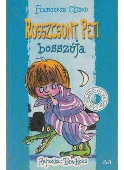 Francesca Simon - Rosszcsont Peti bosszúja Francesca Simon - Rosszcsont Peti bosszúja, Budapest 2002 antikvár könyv