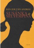 Bán Zoltán András - Susánka és Selyempina