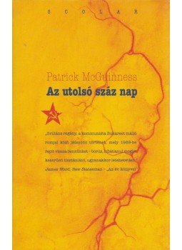 McGuinness, Patrick - Az utolsó száz nap McGuinness, Patrick - Az utolsó száz nap, Budapest 2013 antikvár könyv