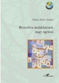 Takács-Sánta András (szerk.) - Bioszféra-átalakításunk nagy ugrásai