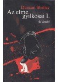 Duncan Shelley - Az elme gyilkosai I.