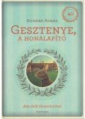 Richard Adams - Gesztenye, a honalapító