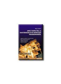 Nagy Zoltán - AMIT TUDNI KELL A RAKTÁRKEZELŐ ÉS SZÁMLÁZÓ PROGRAMOKRÓL - CD Nagy Zoltán - AMIT TUDNI KELL A RAKTÁRKEZELŐ ÉS SZÁMLÁZÓ PROGRAMOKRÓL - CD, null 2004 antikvár könyv