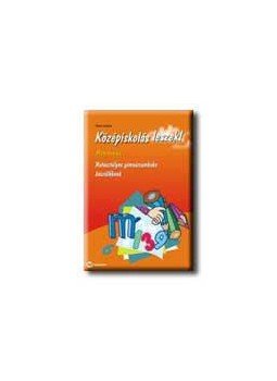 Maróti Lászlóné - KÖZÉPISKOLÁS LESZEK! - MATEMATIKA - HATOSZT. GIMN. KÉSZÜLŐKN, null 2005 antikvár könyv
