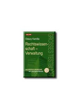 Olaszy Kamilla - Rechtswissenschaft - Verwaltung Grosses Testbuch Olaszy Kamilla - Rechtswissenschaft - Verwaltung Grosses Testbuch, null 2006 antikvár könyv