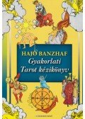 Hajo Banzhaf - Gyakorlati Tarot-kézikönyv