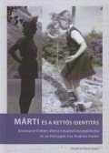 Andrási Andor - Márti és a kettős identitás
