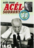 Aczél Endre - Acélsodrony - Nyolcvanas évek