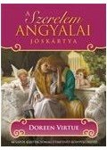 Doreen Virtue - A SZERELEM ANGYALAI JÓSKÁRTYA