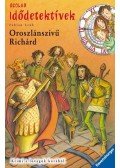Fabian Lenk - Oroszlánszívű Richárd - Krimi a lovagok korából - Idődetektívek 8.
