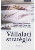 Bartek-Lesi Mária,Bartók István,Czakó Erzsébet,Gáspár Judit,Könczöl Erzsébet,Pecze Krisztina - Vállalati stratégia