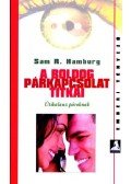 Sam R. Hamburg - A boldog párkapcsolat titkai