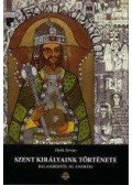 Deák István - Szent királyaink története - Balambértől III. Endréig