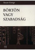 Susan George - Börtön vagy szabadság