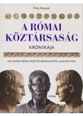 Philip Matyszak - A Római Köztársaság krónikája