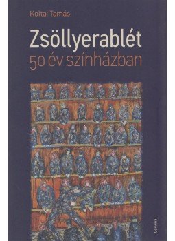 Koltai Tamás - Zsöllyerablét Koltai Tamás - Zsöllyerablét, Budapest 2013 antikvár könyv