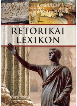 A. Jászó Anna - Retorikai lexikon A. Jászó Anna - Retorikai lexikon, Pozsony 2010 antikvár könyv
