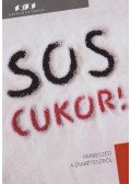 Campos Jiménez Mária (Szerk.) - S.O.S. Cukor!