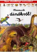Francisco Arredondo - Olvassunk a dinókról! - Képes olvasókönyv matricákkal