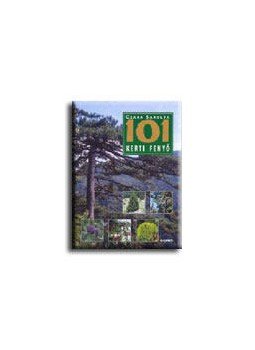 Czáka Sarolta - 101 kerti fenyő Czáka Sarolta - 101 kerti fenyő, null 0 antikvár könyv