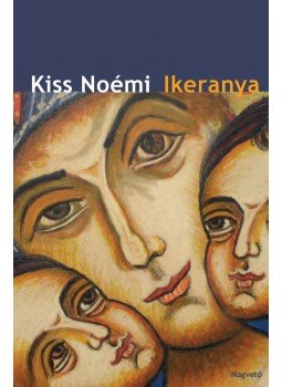 Kiss Noémi - Ikeranya Kiss Noémi - Ikeranya, Budapest 2013 antikvár könyv