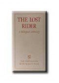Dávidházy,Ferencz,Kúnos,Várady (vál.) - THE LOST RIDER - A BILINGUAL ANTHOLOGY