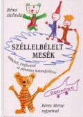Béres Melinda - Széllelbélelt mesék
