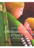 Bagossy László - A Sötétben Látó Tündér