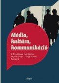 B. Bernát István,Pais Károlyné,Rétfalvi Györgyi,Szilágyi Erzsébet,Turi László - Média, kultúra, kommunikáció