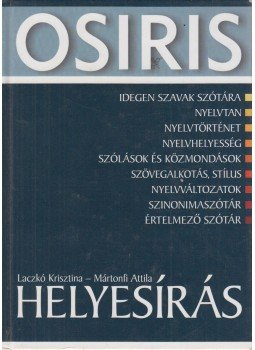 Laczkó Krisztina, Mártonfi Attila - Helyesírás Laczkó Krisztina, Mártonfi Attila - Helyesírás, Budapest 2006 antikvár könyv