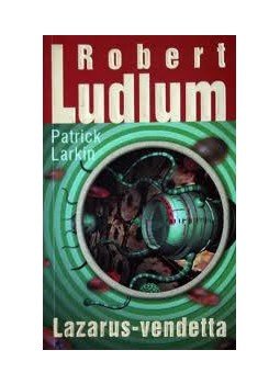 Larkin, Patrick, Robert Ludlum - Lazarus-vendetta Larkin, Patrick, Robert Ludlum - Lazarus-vendetta, null 0 antikvár könyv