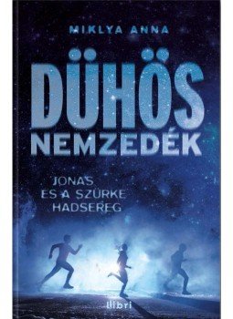 Miklya Anna - Dühös nemzedék I. Miklya Anna - Dühös nemzedék I., Budapest 2013 antikvár könyv
