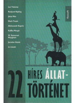 Reményi József Tamás - 22 híres állattörténet Reményi József Tamás - 22 híres állattörténet, Budapest 2015 antikvár könyv