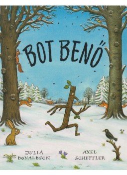 Julia Donaldson - Bot Benő Julia Donaldson - Bot Benő, Budapest 2014 antikvár könyv