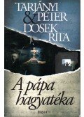 Tarjányi Péter,Dosek Rita - A pápa hagyatéka