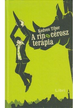 Kedves Tibor - A rinocérosz-terápia Kedves Tibor - A rinocérosz-terápia, Budapest 2015 antikvár könyv