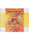 L. Molnár Edit - Mese a kisfiúról, aki mindig mindent félbehagyott - és más történetek