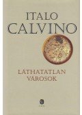 Italo Calvino - Láthatatlan városok