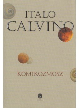 Italo Calvino - Komikozmosz Italo Calvino - Komikozmosz, Budapest 2013 antikvár könyv