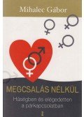 Mihalec Gábor - Megcsalás nélkül