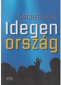Bacher Iván - Idegen ország