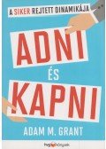 Adam M. Grant - Adni és kapni