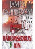 Andrew Gross,James Patterson - Háromszoros kín