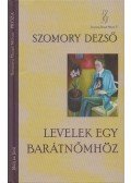 Szomory Dezső - Levelek egy barátnőmhöz