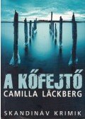 Camilla Lackberg - A kőfejtő