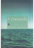 Szabó Magda - A Danaida