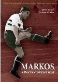 Dénes Tamás,Sándor Mihály - MARKOS, A BOCSKAI BÜSZKESÉGE